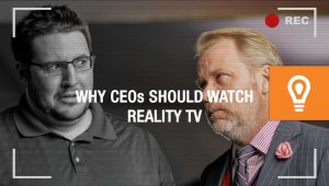 What CEOs Could Learn From Reality TV