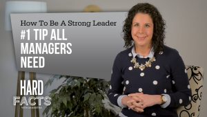 How to Be a Strong Leader – #1 Tip All Managers Need